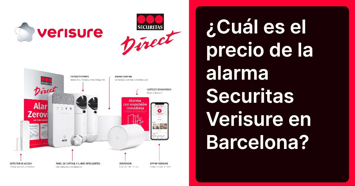 ¿Cuál es el precio de la alarma Securitas Verisure en Barcelona?